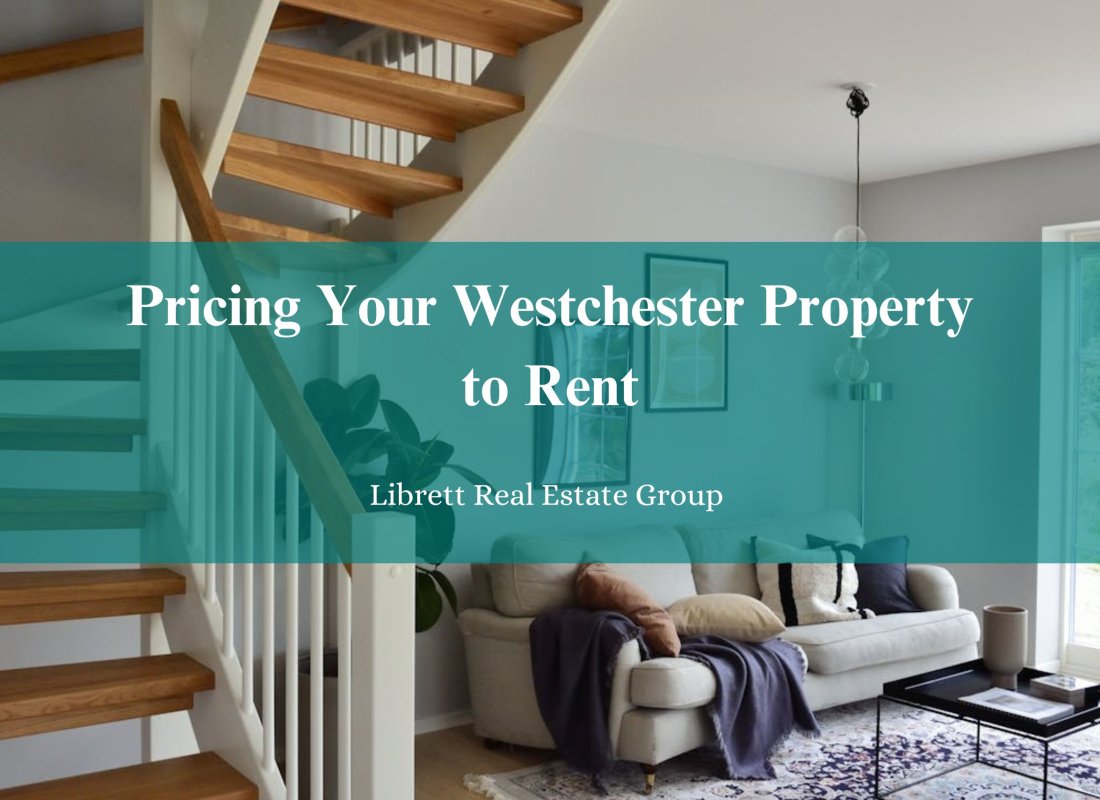 Pricing Your Westchester Property to Rent